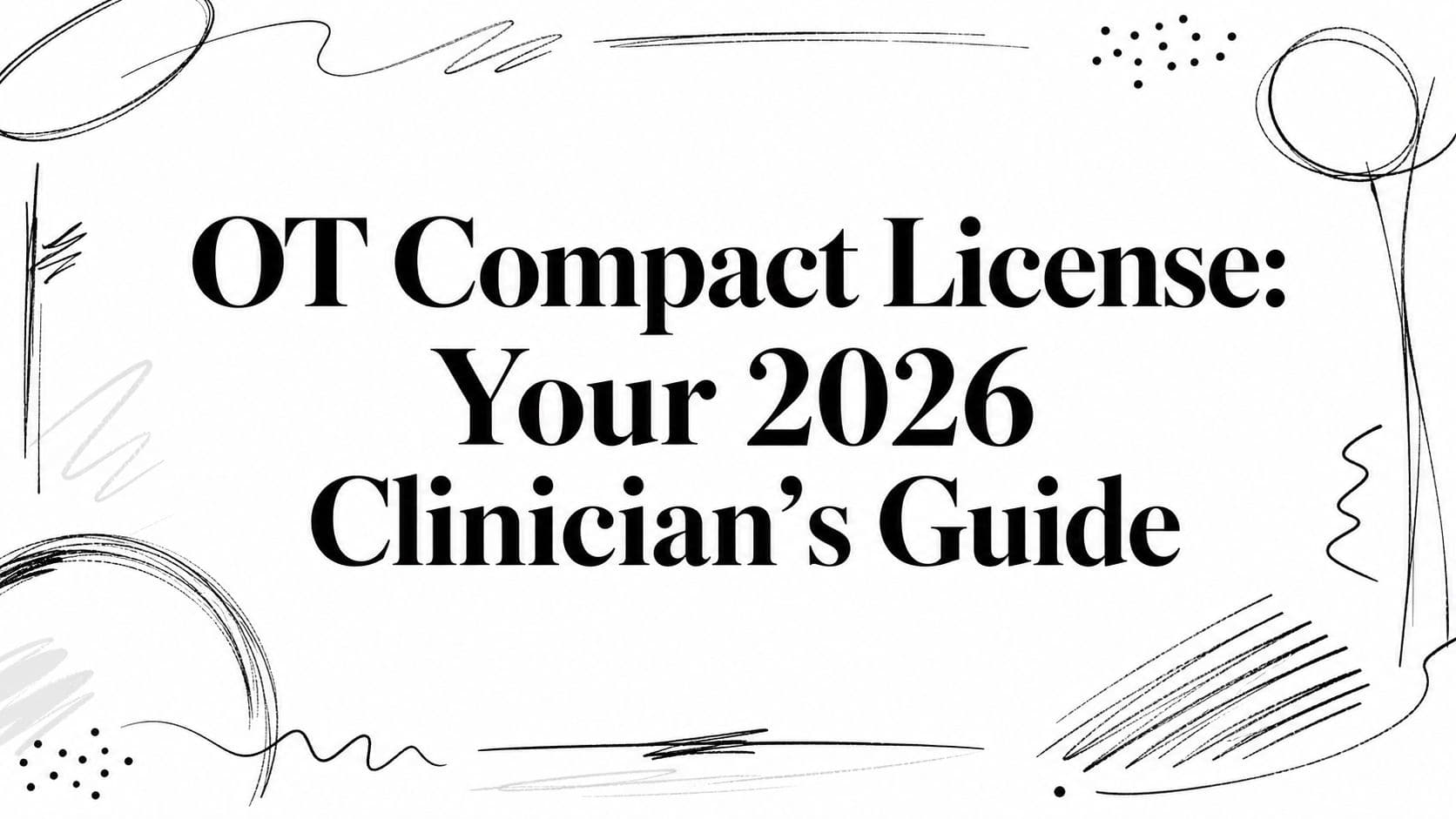 OT Compact License: Your 2026 Clinician's Guide