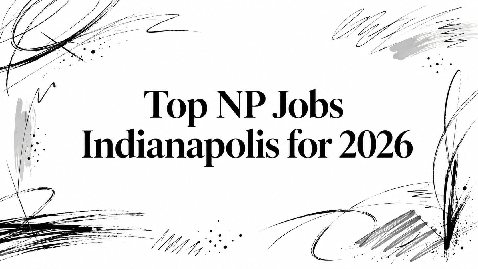 Top NP Jobs Indianapolis for 2026
