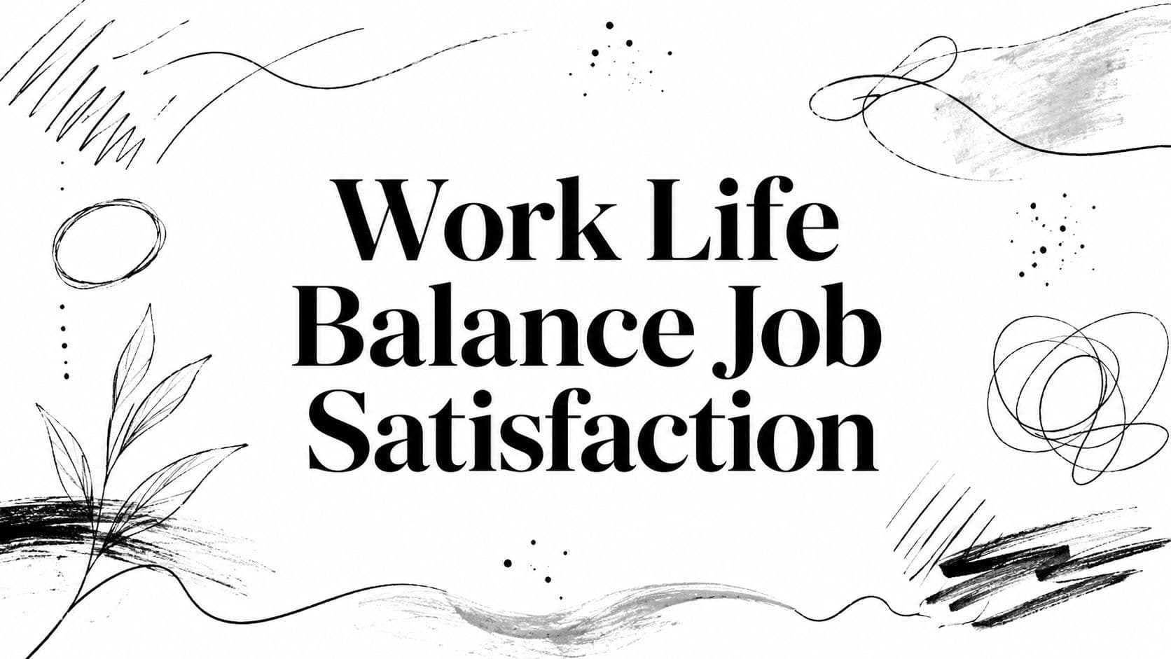 Work Life Balance Job Satisfaction