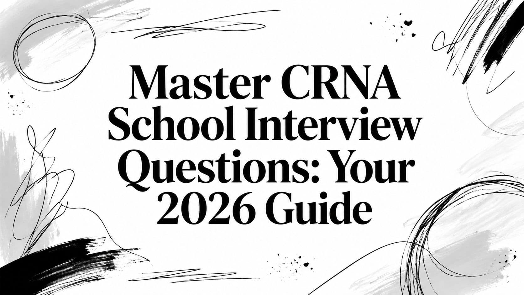 Master CRNA School Interview Questions: Your 2026 Guide