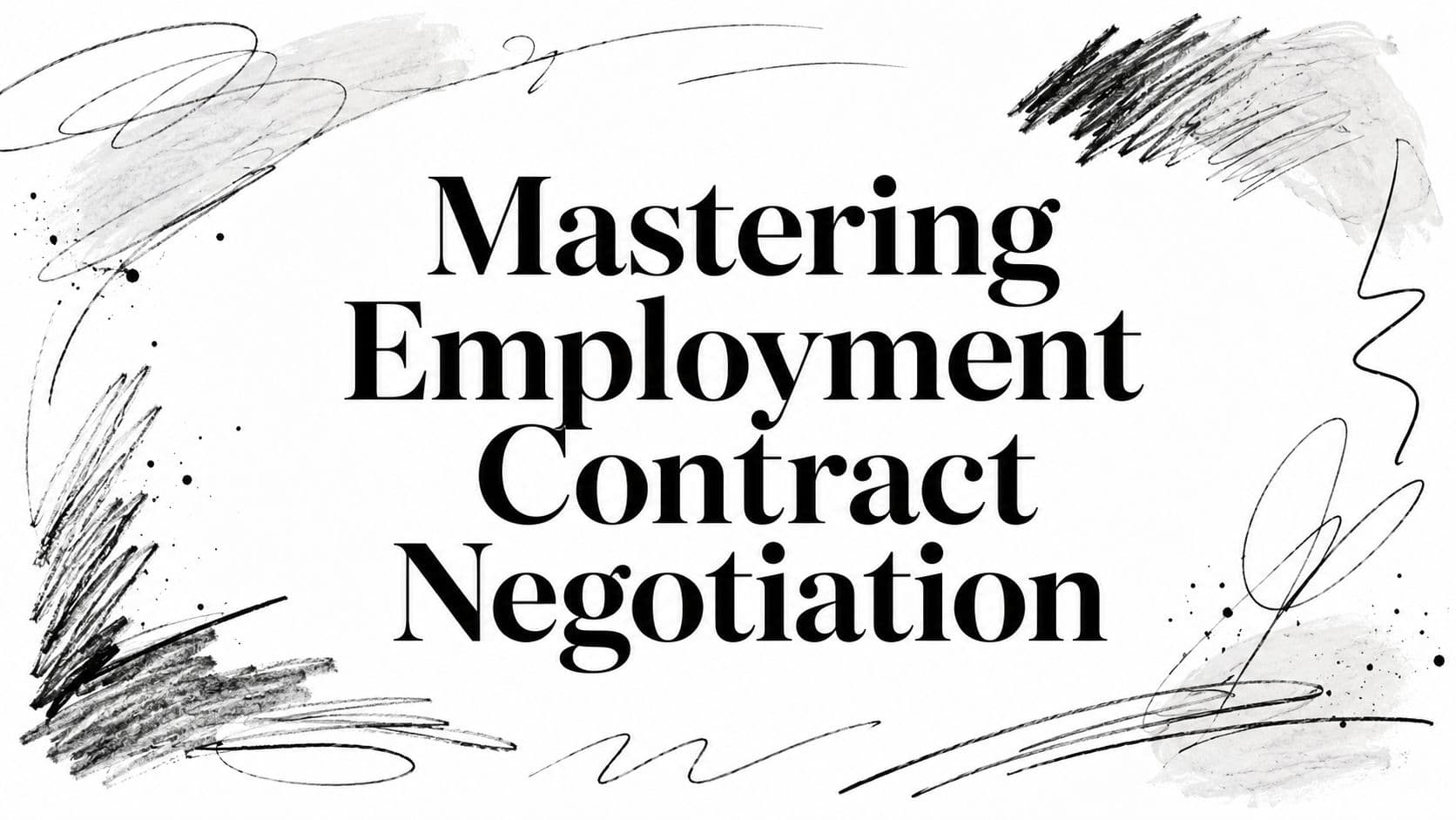 Mastering Employment Contract Negotiation